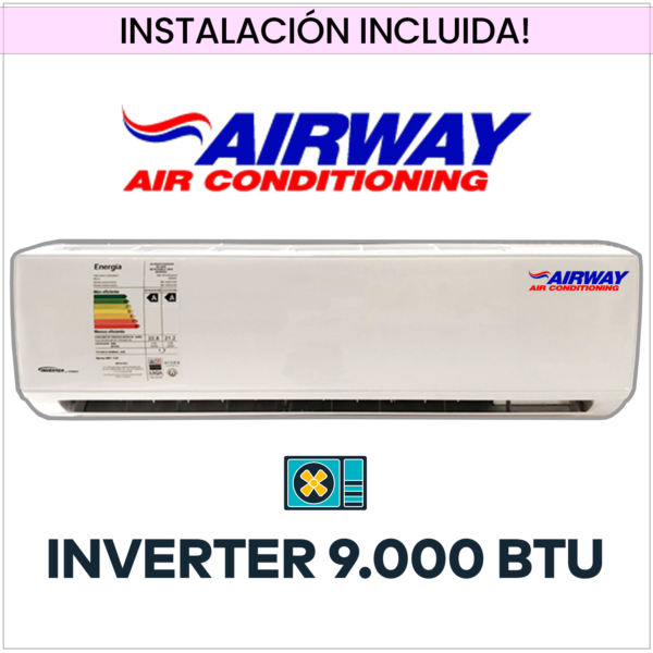 AIRWAY Inverter 9000 BTU (Frio-Calor) + Instalación!