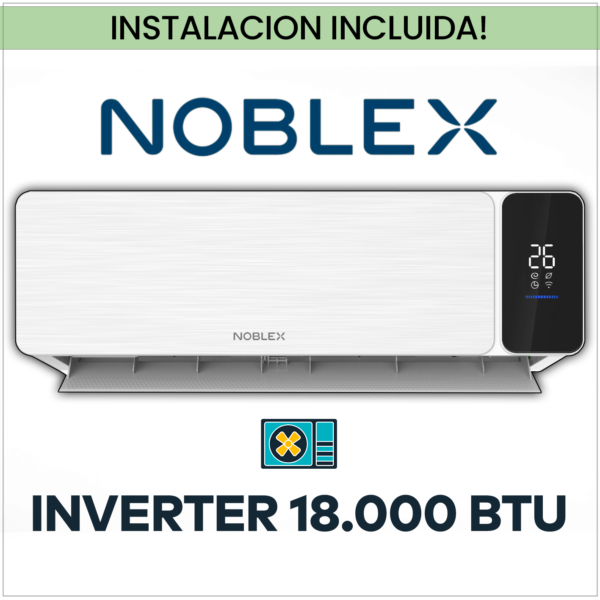 NOBLEX Inverter 18.000 BTU (Frio-calor) + Instalación!