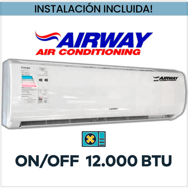 AIRWAY ON/OFF 12.000 BTU (Frio-Calor) + Instalación!