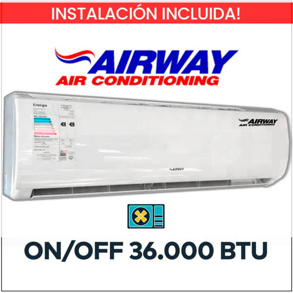 AIRWAY ON/OFF 36.000 BTU (Frio-Calor) + Instalación!